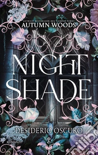 Nightshade. Desiderio oscuro libro