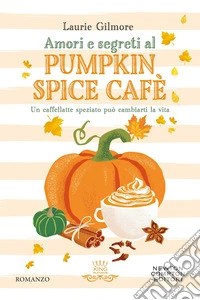 Amori e segreti al Pumpkin Spice Cafè libro