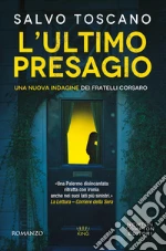 L'ultimo presagio. Una nuova indagine dei fratelli Corsaro libro