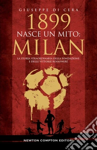 1899. Nasce un mito: Milan libro