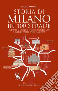Storia di Milano in 100 strade libro
