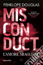 L'amore sbagliato. Misconduct libro