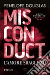 L'amore sbagliato. Misconduct libro