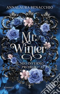 Mr. Winter. Il mio inverno proibito libro
