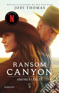 Amore e lealtà. Ransom Canyon