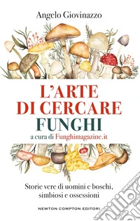 L'arte di cercare funghi libro