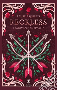 Reckless. Tradimento e rivolta. Limited edition libro