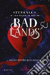 Badlands. Incantevole tentazione libro