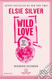 Wild love. Desiderio selvaggio libro