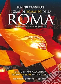 Il grande romanzo della Roma libro