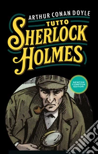 Tutto Sherlock Holmes libro