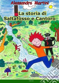 La storia di Saltafosso e Cantoro libro