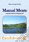 Manual mente. La guida pratica di Tapping EFT libro