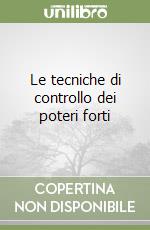 Le tecniche di controllo dei poteri forti libro