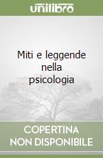 Miti e leggende nella psicologia libro