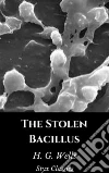 The Stolen Bacillus. E-book. Formato EPUB ebook