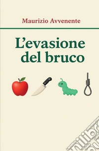 L'evasione del bruco libro
