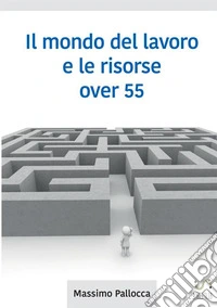 Il mondo del lavoro e le risorse over 65