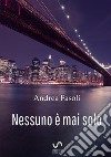 Nessuno è mai solo libro