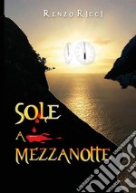 Sole a mezzanotte libro