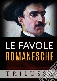 Le favole romanesche libro