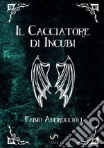 Il cacciatore di incubi libro