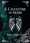 Il cacciatore di incubi libro