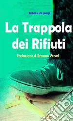 La trappola dei rifiuti libro