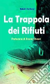 La trappola dei rifiuti libro