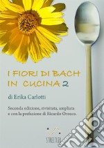 I fiori di Bach in cucina 2