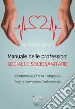 Manuale delle professioni sociali e sociosanitarie. Vol. 2 libro