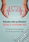 Manuale delle professioni sociali e sociosanitarie. Vol. 2 libro