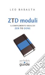 ZTD moduli. Il completo manuale di Zen To Done