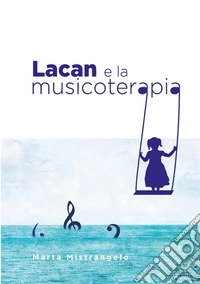 Lacan e la musicoterapia libro