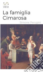 La famiglia Cimarosa libro