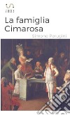 La famiglia Cimarosa libro di Perugini Simone