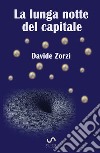 La lunga notte del capitale libro