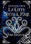 La città sotto il mare libro