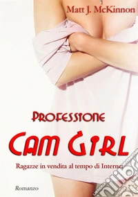 Professione cam girl libro