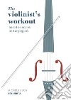 The violinist's workout vol. 2 libro di Buca Michele