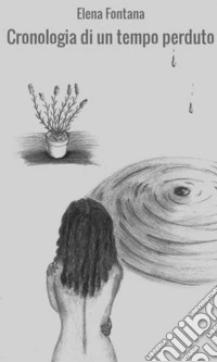Cronologia di un tempo perduto libro