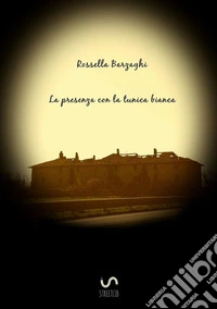 La presenza con la tunica bianca libro