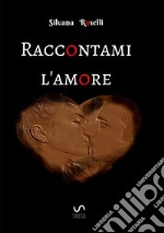 Raccontami l'amore