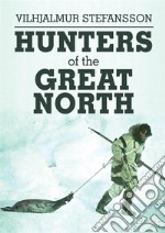 Hunters of the Great North libro