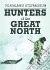 Hunters of the Great North libro