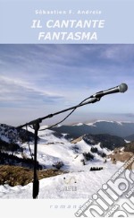 Il cantante fantasma libro