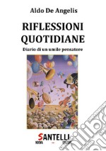 Riflessioni quotidiane. Diario di un umile pensatore