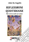 Riflessioni quotidiane. Diario di un umile pensatore libro