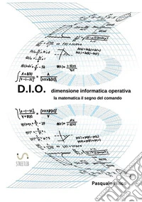 D.I.O. dimensione informatica operativa