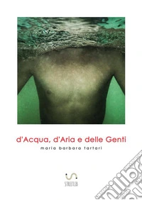 D'acqua, d'aria e delle genti libro
